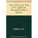 how do i love you pk hallinan personal values series