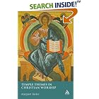 Click here to buy  Temple Themes in Christian Worship (T&t Clark)  by Margaret Barker.