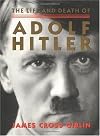 The Life and Death of Adolf Hitler