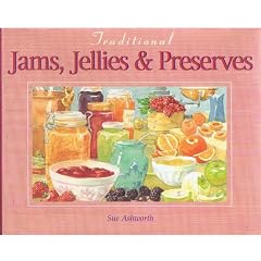 Jams, Jellies and Preserves (Cookery)