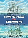 Constitution vs Guerriere : frigates during the war of 1812