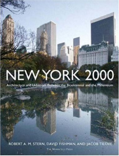 New York 2000: Architecture and Urbanism from the Bicentennial to the Millennium