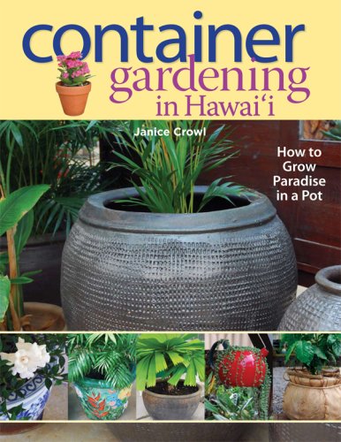 Container Gardening in Hawaii: How to Grow Paradise in a Pot