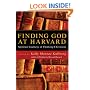Finding God at Harvard: Spiritual Journeys of Thinking Christians