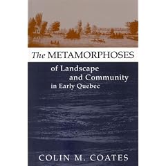 The Metamorphoses of Landscape and Community in Early Quebec