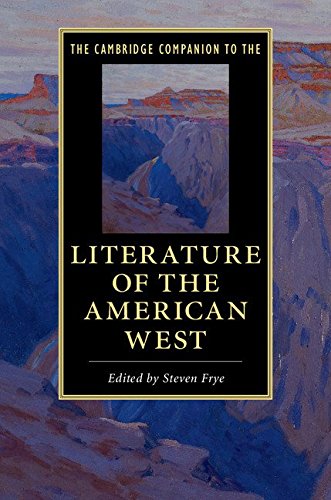 The Cambridge Companion to the Literature of the American West (Cambridge Companions to Literature)