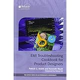 emi troubleshooting cookbook for product designers concepts techniques and solutions the scitech series on