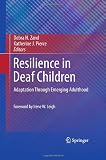 Resilience in Deaf Children: Adaptation Through Emerging Adulthood