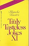 Blanche Knott's Truly Tasteless Jokes XI