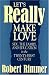 Let's Really Make Love: Sex, the Family, and Education in the Twenty-First Century