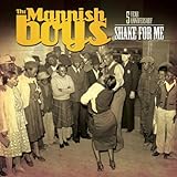 Mannish Boys, The Shake for Me