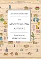 The Storytelling Animal: How Stories Make Us Human