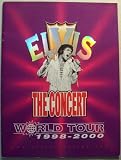 ELVIS, The Concert, World Tour 1998-2000 [Elvis Presley] (Presented by SEG Events & Elvis Presley Enterprises, Inc.)