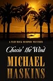 Chasin` the Wind - A Mad Mick Murphy Key West Mystery Novel