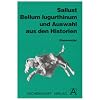 Bellum Iugurthinum und Auswahl aus den Historien. Kommentar