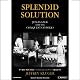 Splendid Solution: Jonas Salk and the Conquest of Polio
