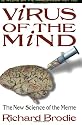 Virus of the Mind:: The New Science of the Meme