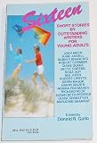 Sixteen: Short Stories By Outstanding Writers for Young Adults