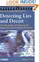 Detecting Lies and Deceit: The Psychology of Lying and the Implications for Professional Practice (Wiley Series in Psychology of Crime, Policing and Law)
