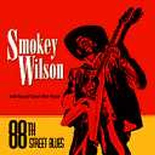Smokey Wilson - 88th Street Blues - Zortam Music