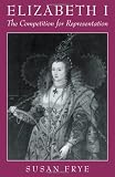 Elizabeth I: The Competition for Representation