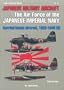 Japanese Military Aircraft: The Air Force of the Japanese Imperial Navy; Carrier-Based Aircraft, 1922-1945, Vol. 2