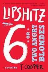 Lipshitz Six, or Two Angry Blondes
