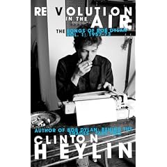 Revolution in the Air: The Songs of Bob Dylan, 1957-1973