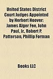 United States District Court Judges Appointed by Herbert Hoover: James Alger Fee, John Paul, JR., Robert P. Patterson, Phillip Forman-