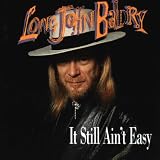 It still ain`t easy