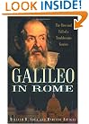 Galileo in Rome: The Rise and Fall of a Troublesome Genius