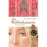 Die Welfenkaiserin: Historischer Romanvon "Martina Kempff"