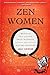 Zen Women: Beyond Tea Ladies, Iron Maidens, and Macho Masters