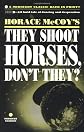They Shoot Horses, Don't They?