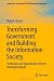Transforming Government and Building the Information Society: Challenges and Opportunities for the Developing World (Innovation, Technology, and Knowledge Management)