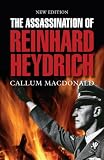 Cover of The Assassination of Reinhard Heydrich by Callum Macdonald 1843410362
