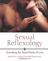 Sexual Reflexology: Activating the Taoist Points of Love