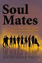 Soul Mates: Love That Transcends Boundaries and Time