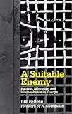 A suitable enemy : racism, migration and Islamophobia in Europe
