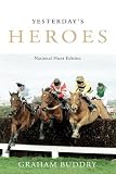 Cover of Yesterday's Heroes by Graham Buddry 1780880065