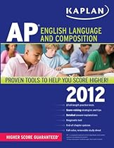 Kaplan AP English Language and Composition 2012 (Kaplan AP English Language & Composition)