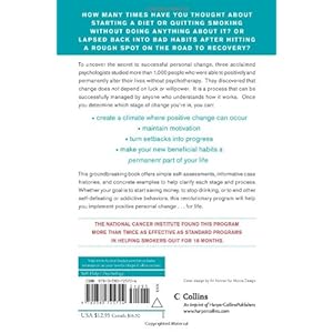 Changing for Good: A Revolutionary Six-Stage Program for Overcoming Bad Habits and Moving Your Life Positively Forward