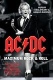 AC/DC: Maximum Rock and Roll - The Ultimate Story of the World's Greatest Rock and Roll Band