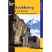 Bouldering Colorado: More than 1,000 Premier Boulders throughout the State (Bouldering Series)