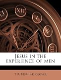 Jesus in the experience of men