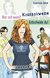 Knutschwette: Wer mit wem? Entscheide du! - Franziska Gehm