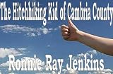 The Hitchhiking Kid of Cambria County