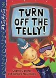 Turn Off the Telly (Zig Zag)