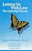 Letting Go With Love: The Grieving Process