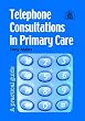 Telephone Consultations in Primary Care: A Practical Guide